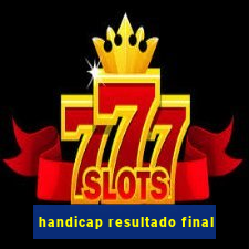 handicap resultado final